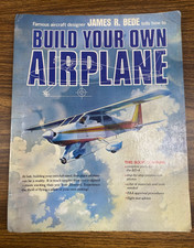 Build Your Own Airplane by James R. Bede