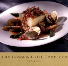 The Common Grill Cookbook - Hardcover By Common, Craig - VERY GOOD