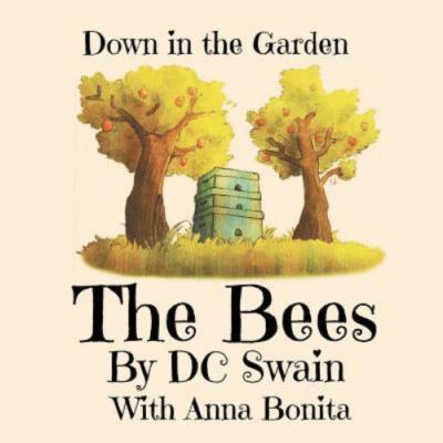 The Bees (Down in the Garden)