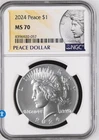 2024 $1 Peace Silver Dollar NGC MS70 Peace Label