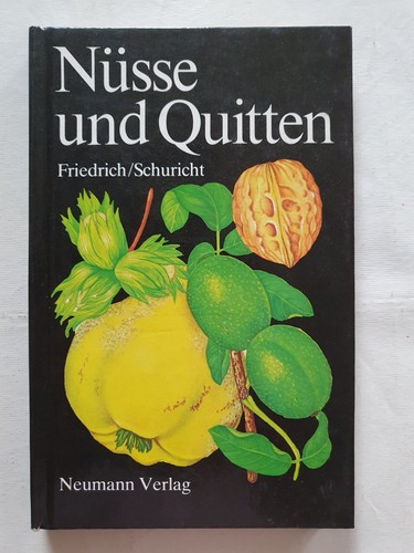 Nüsse und Quitten Gerhard Friedrich Werner Schuricht