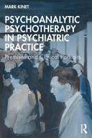 Psychoanalytic Psychotherapy In Psychiatric Practice | Mark Kinet | Taschenbuch