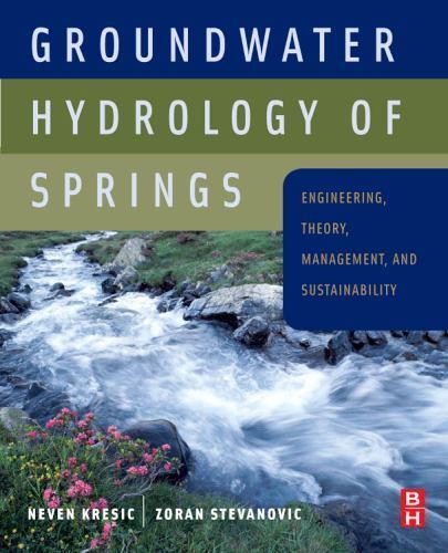 Groundwater Hydrology of Springs Kresic Stevanovic Hardback 9781856175029