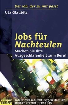 Jobs für Nachteulen: Machen Sie Ihre Ausgeschlafenh... | Buch | Zustand sehr gut