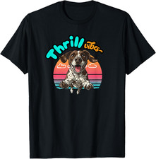 Thrill Vibes, German Shorthaired Pointer Lovers Funny Unisex T-Shirt
