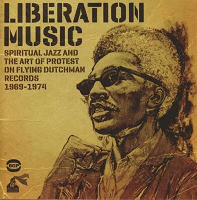 Liberation Music: Spiritual Jazz And The Art Of Protest On Flyi... (Audio CD)