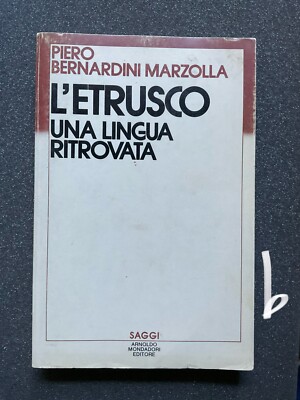 Der Etrusker eine wiedergefundene Sprache, Piero Bernardini Mazzolla. Mondadori