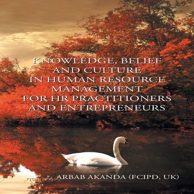 KNOWLEDGE BELIEF AND CULTURE IN HUMAN RESOURCE MANAGEMENT FOR HR