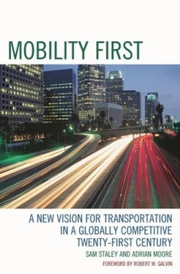 Mobility First: A New Vision for Transportation in a Globally Competitive - GOOD