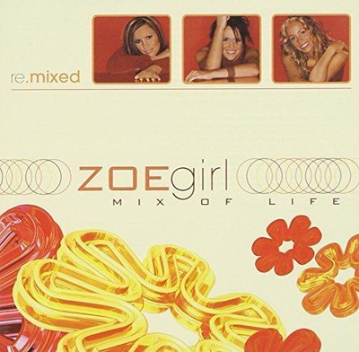 Mix Of Life - Zoegirl Remixed