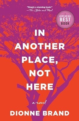 In Another Place, Not Here, Brand, Dionne