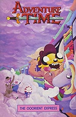 Adventure Time Original Graphic Novel Vol. 10: the Ooorient Expre