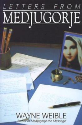 Letters from Medjugorje - Wayne Weible, 1557250219, paperback