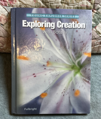 Exploring Creation with Botany by Jeannie Fulbright (2004, Hardcover) Apologia