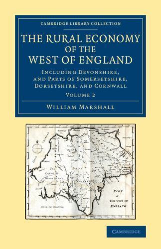 The Rural Economy of the West of England: Volume 2 Marshall Paperback