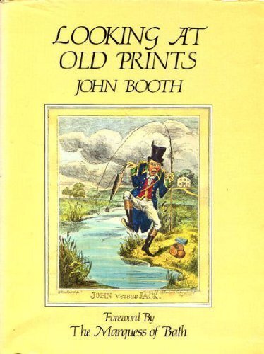 Looking at Old Prints By John Booth. 0906853036
