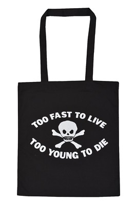 TOO FAST TO LIVE TOO YOUNG TO DIE COTTON TOTE BAG SEDITIONARIES 
