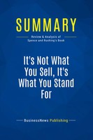 Businessnews Publishing | Summary: It's Not What You Sell, It's What You...
