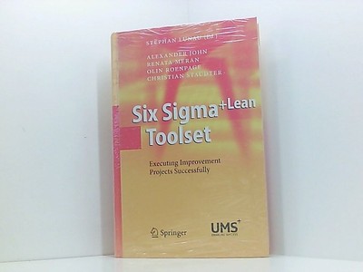 Six Sigma+Lean Toolset: Executing Improvement Projects Successfully executing im