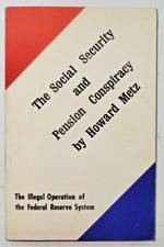 SOCIAL SECURITY AND PENSION CONSPIRACY Howard Metz 1981 RARE Federal Reserve NWO