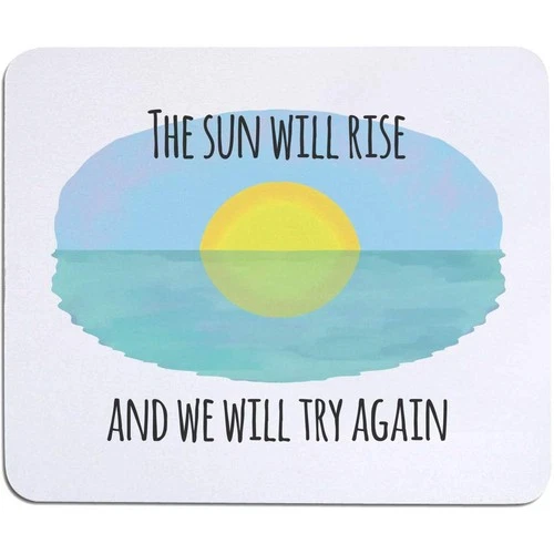 'The Sun Will Rise' Mouse Mat / Desk Pad (MO00041811)