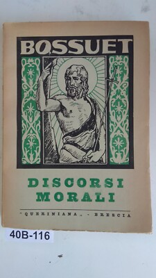 Discorsi Morali - Bossuet - Ed. Queriniana 1949 - Don Faustino Bosio