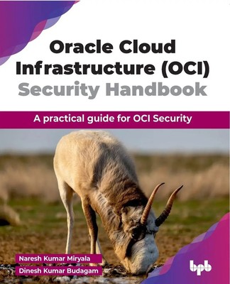 Oracle Cloud Infrastructure (OCI) Security Handbook Naresh Kumar Miryala (u. a.)