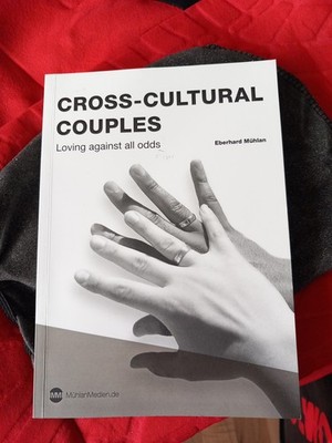 Cross-Cultural Couples: Loving against all odds. 