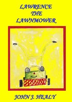 John J. Healy | Lawrence The Lawnmower | Taschenbuch | Englisch (2017) | 164 S.