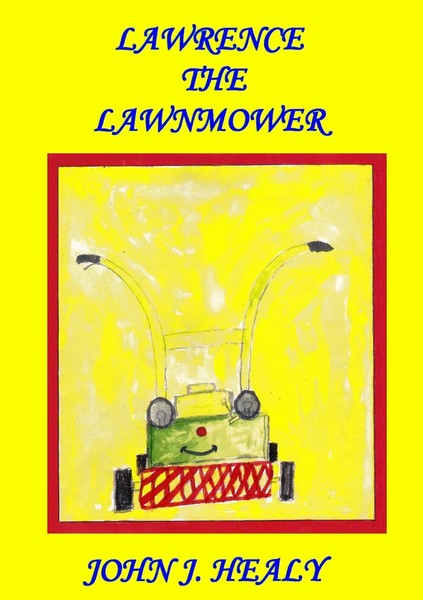 John J. Healy | Lawrence The Lawnmower | Taschenbuch | Englisch (2017) | 164 S.-image