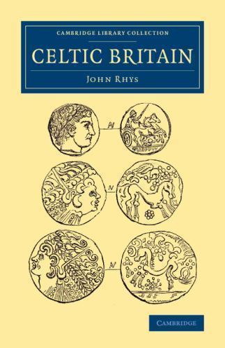 Celtic Britain Rhys Paperback Cambridge University Press 9781108079167