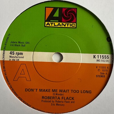 Roberta Flack - Don t Make Me Wait Too Long - 7  Vinyl Single