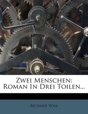 Voss - Zwei Menschen  Roman In Drei Toilen... - paperback or softback - X555z