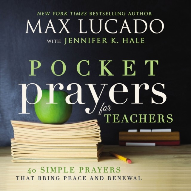 Pocket Prayers for Teachers by Max Lucado (Hardback Book)