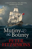 Peter Fitzsimons - Mutiny On The Bounty A Saga Of Sex Sedition May - G245Z