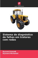 Ryszard Arendt (U. A.) | Sistema De DiagnóStico De Falhas Em Tratores Com Rodas
