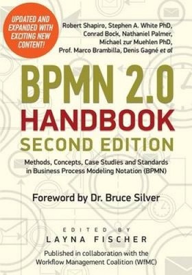 Bpmn 2.0 Handbook Second Edition: Methods, Concepts, Case Studies and
