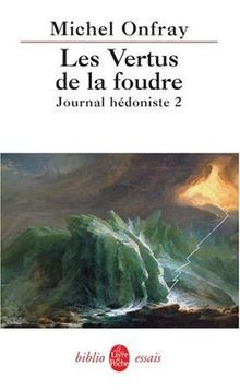 Journal hédoniste : Tome 2, Les Vertus de la foudre von ... | Buch | Zustand gut