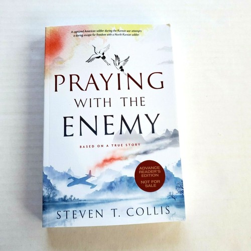 Praying With the Enemy by Steven T Collins ARC 06/22 Uncorrected Proof Paperback
