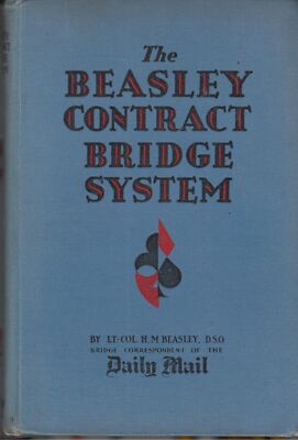 The Beasley Contract Bridge System - Lt -Col H M Beasley - Good - Hardcover