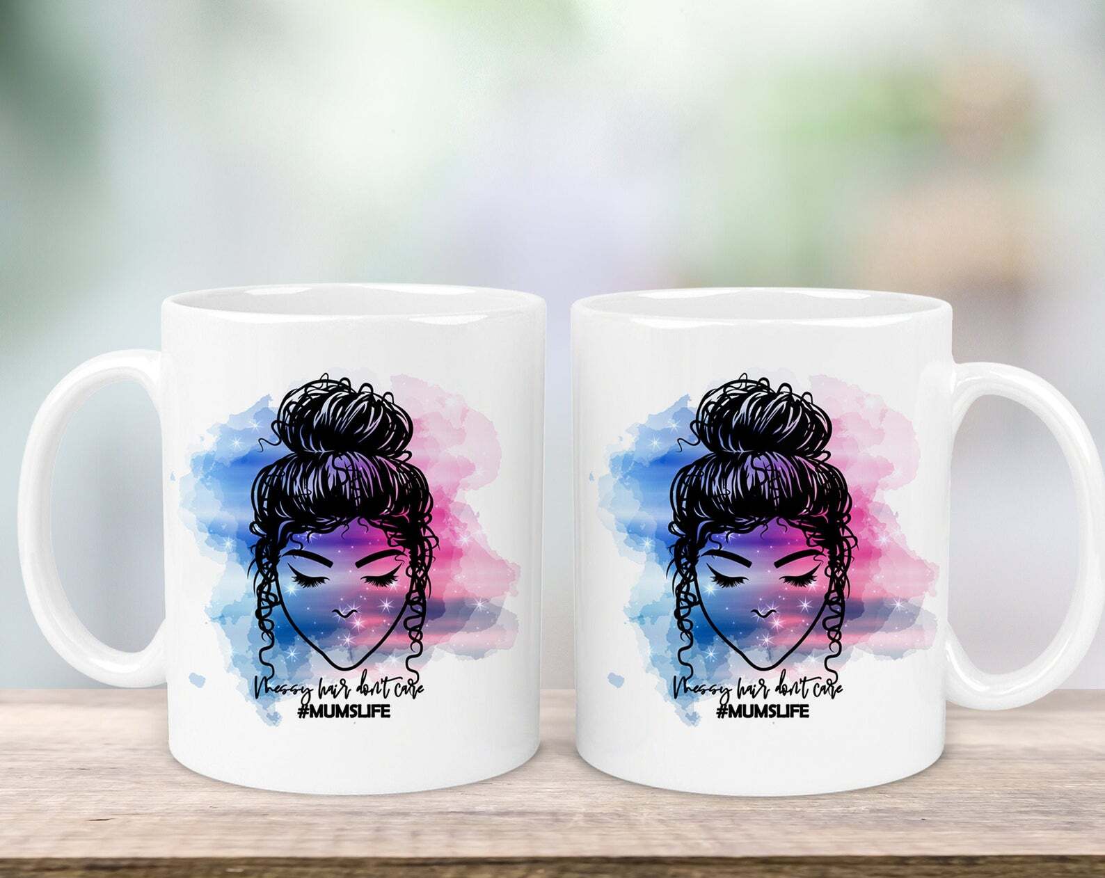 Messy Hair Don't Care Mug Mumslife Mug Mother's Day Gifts Birthday Gift Perfect