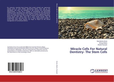 Miracle Cells For Natural Dentistry- The Stem Cells Sameksha Arora (u. a.) Buch