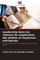 Leadership Dans Les RéSeaux De CoopéRation Des Petites Et Moyennes Entreprises
