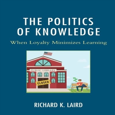 Politics of Knowledge When Loyalty Minimizes Learning Richard K.