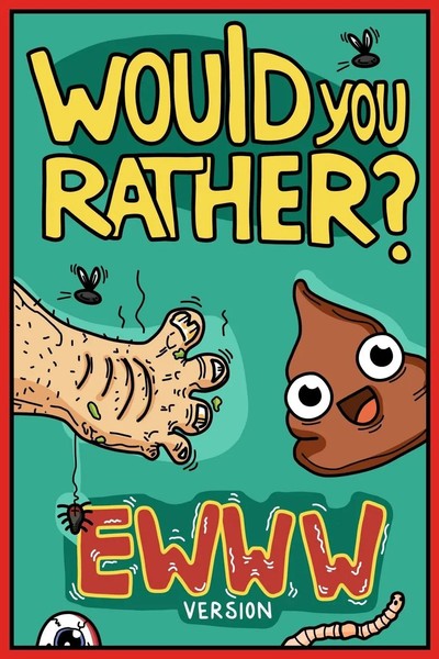 Would You Rather Ewww Version Would You Rather Questions Ewww Gross Edition Buch-image