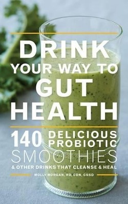 Molly Morgan Drink Your Way To Gut Health (Paperback) (UK IMPORT)