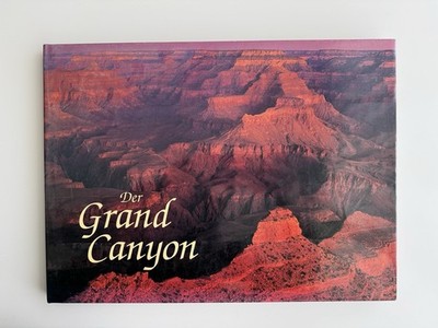 Der Grand Canyon. Burns O'Connor, Letitia, Tom Bean Daniela (Red.) Kumor u. a.: