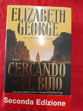 ELIZABETH GEORGE - CERCANDO NEL BUIO - LONGANESI, 2002