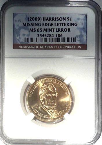 (2009) Harrison $1 Missing Edge Lettering NGC MS65 Mint Error