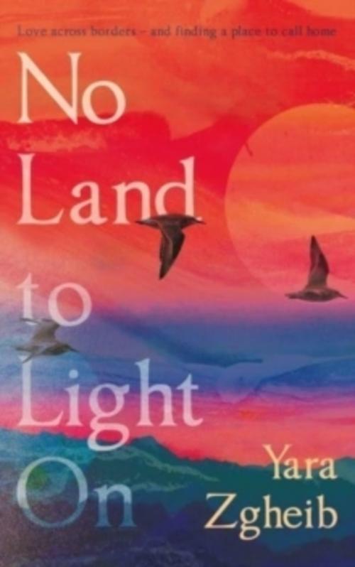 Yara Zgheib / No Land To Light On9781838954864